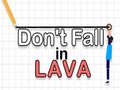 Ойын Don't Fall in Lava