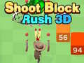Ойын Shoot Block Rush 3D