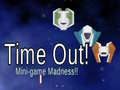 Ойын Time Out: Mini Game Madness!
