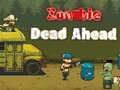 Ойын Zombie Dead Ahead