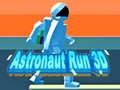 Ойын Astronaut Run 3D