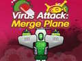 Ойын Virus Attack: Merge Plane 
