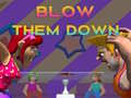 Ойын Blow Them Down
