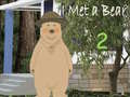 Ойын I Met a Bear 2