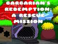Ойын Barbarians Redemption A Rescue Mission