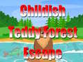 Ойын Childish Teddy Forest Escape