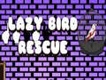 Ойын Lazy Bird Rescue