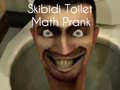 Ойын Skibidi Toilet Math Prank