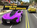 Ойын Street Car Race Ultimate