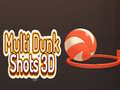 Ойын Multi Dunk Shots 3D
