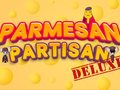 Ойын Parmesan Partisan Deluxe