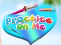 Ойын Practice on Me