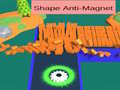 Ойын Shape Anti-Magnet