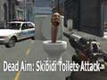 Ойын Dead Aim: Skibidi Toilets Attack