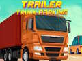 Ойын Trailer Truck Parking