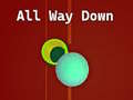 Ойын All Way Down