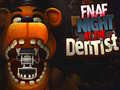 Ойын FNAF Night at the Dentist