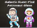 Ойын Galactic Quest-Find Astronaut Glenn