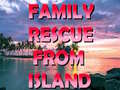 Ойын Family Rescue From Island