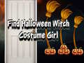 Ойын Find Halloween Witch Costume Girl