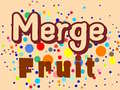 Ойын Merge Fruit