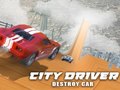 Ойын City Driver: Destroy Car