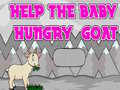 Ойын Help The Baby Hungry Goat