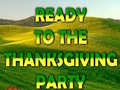 Ойын Ready To The Thanksgiving Party