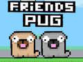 Ойын Friends Pug