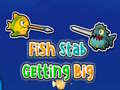Ойын Fish Stab Getting Big