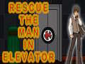 Ойын Rescue The Man In Elevator