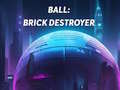 Ойын Ball: Brick Destroyer
