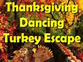 Ойын Thanksgiving Dancing Turkey Escape