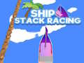 Ойын Ship Stack Racing