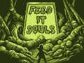 Ойын Feed It Souls