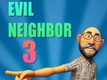 Ойын Evil Neighbor 3