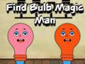 Ойын Find Bulb Magic Man