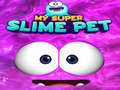 Ойын My Super Slime Pet