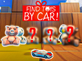 Ойын Find Toys By Car
