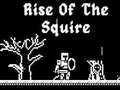 Ойын Rise Of The Squire