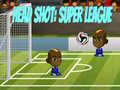 Ойын Head Shot: Super League