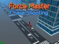 Ойын Force Master Chase Shooting