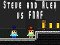 Ойын Steve and Alex vs Fnaf