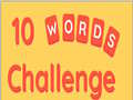 Ойын 10 Words Challenge