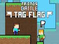 Ойын Friends Battle Tag Flag
