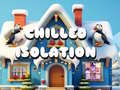 Ойын Chilled Isolation