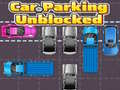 Ойын Car Parking Unblocked