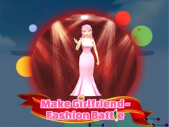 Ойын Make Girlfriend - Fashion Battle