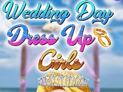 Ойын Wedding Day Dress Up Girls