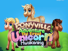 Ойын Ponyville Adventure The Great Unicorn Awakening